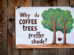 COFFEE TREE SHADE