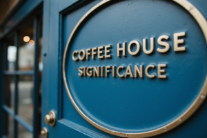 Coffee House Significance