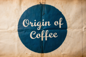Origin of Coffee 