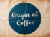 Origin of Coffee 