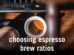 espresso ratio guide