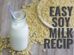 soy milk recipe
