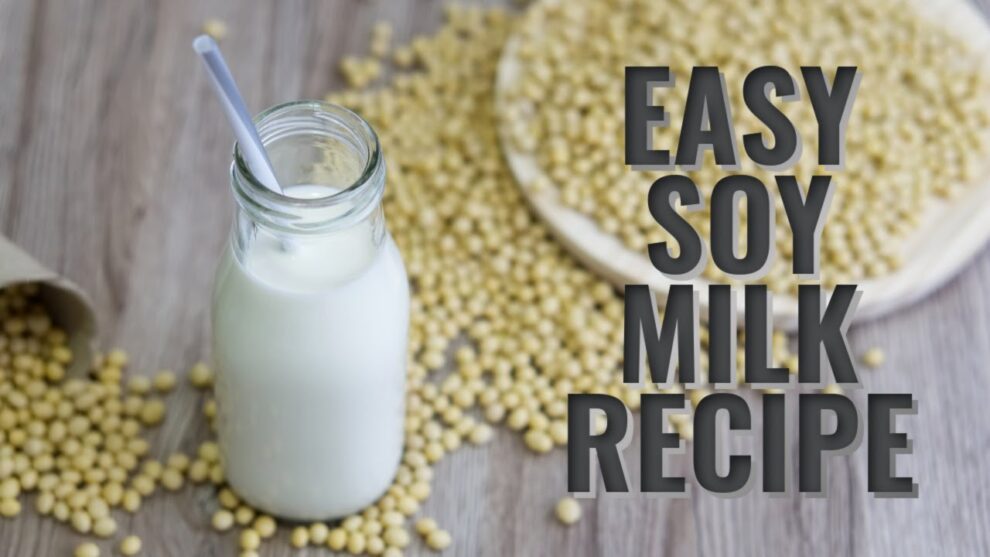 soy milk recipe