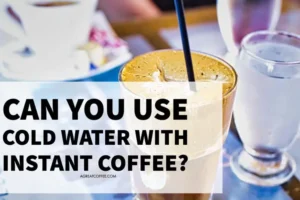 coffee cold water