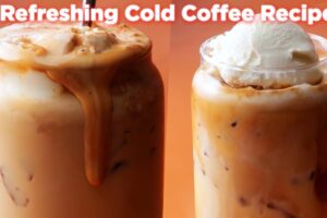 cold coffee recipes