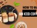 iced coffee preparation tips