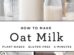 oat milk recipe